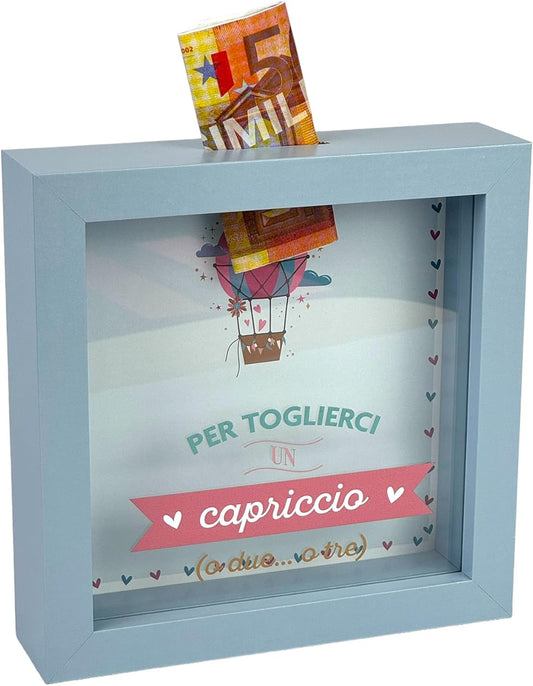 Salvadanaio Quadretto - “Per toglierci un capriccio”